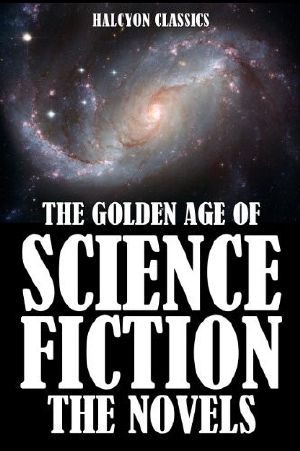 [The Golden Age of Science Fiction 01] • The Golden Age of Science Fiction Vol. 1